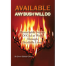 Available: Any Bush Will Do