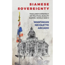 Siamese Sovereignty: Thailand's Strategy of Political Duality During World War II