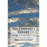 The Convert's Rosary: Large Print Edition