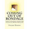 Coming Out of Bondage: God's Strategic Plans For Financial Breakthroughs