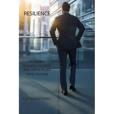 Resilience: My Family Business Journey and Unfulfilled Expectations