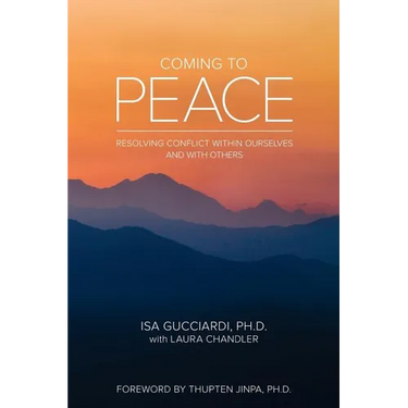 Coming to Peace: Resolving Conflict Within Ourselves and With Others