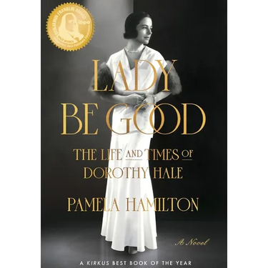 Lady Be Good: The Life and Times of Dorothy Hale