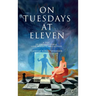 On Tuesdays at Eleven