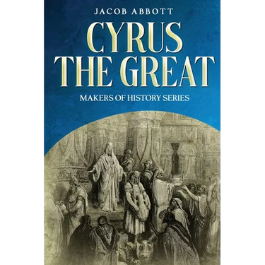 Cyrus the Great: Makers of History Series