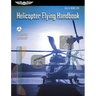 Helicopter Flying Handbook (2026): Faa-H-8083-21b
