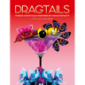 Dragtails: Fierce Cocktails Inspired by Drag Royalty