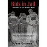 Kids in Jail: A Portrait of Life Without Mercy