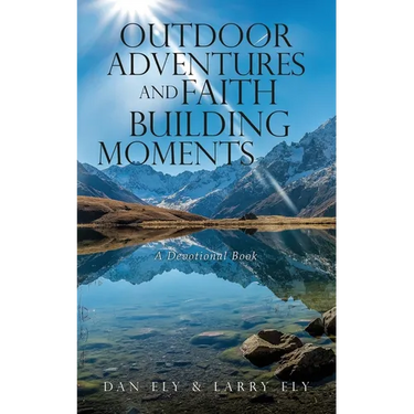 Outdoor Adventures and Faith Building Moments: A Devotional Book