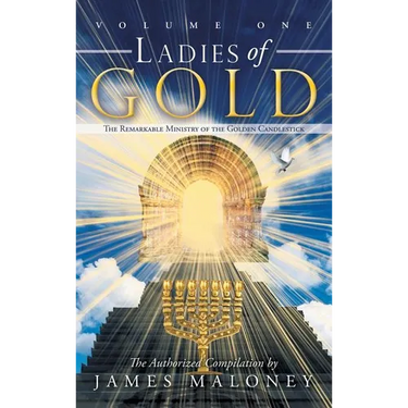 Ladies of Gold, Volume 1: The Remarkable Ministry of the Golden Candlestick