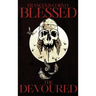 Blessed the Devoured