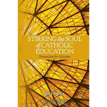 Stirring the Soul of Catholic Education: Formation for Mission