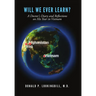 Will We Ever Learn? A Doctor's Diary and Reflections on His Year in Vietnam