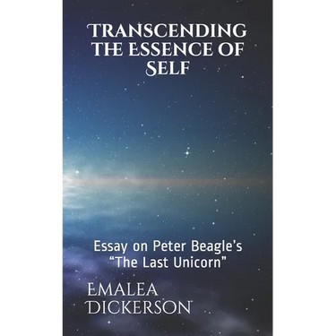 Transcending the Essence of Self: Essay on Peter Beagle's The Last Unicorn
