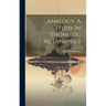 Analogy. A Study In Thomistic Metaphysics