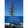 Deeply Damaged: An Explanation for the Profound Problems Arising from Aborting Babies and Abusing Children