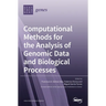 Computational Methods for the Analysis of Genomic Data and Biological Processes