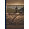 Sancti Fulgentii ... Opera Omnia