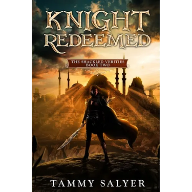Knight Redeemed: The Shackled Verities (Book Two)