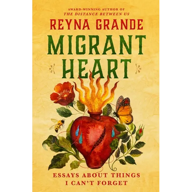 Migrant Heart: Essays about Things I Can't Forget
