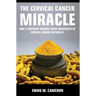 The Cervical Cancer Miracle