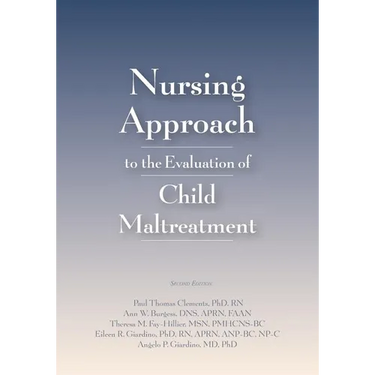 Nursing Approach to the Evaluation of Child Maltreatment