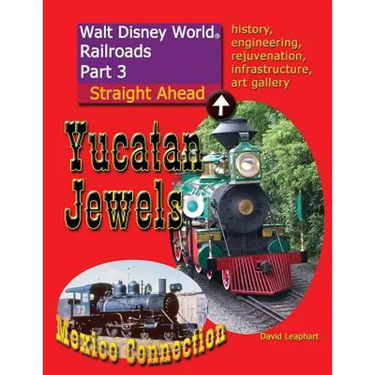 Walt Disney World Railroads Part 3 Yucatan Jewels