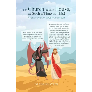 The Church in Your House, at Such a Time as This!: A Renaissance of Apostolic Wisdom