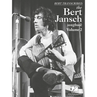 Bert Transcribed: The Bert Jansch Songbook Volume 2