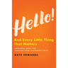 Hello!: And Every Little Thing That Matters