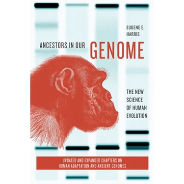 Ancestors in Our Genome: The New Science of Human Evolution