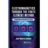 Electromagnetics through the Finite Element Method: A Simplified Approach Using Maxwell's Equations