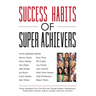 Success Habits of Super Achievers