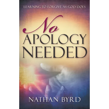No Apology Needed: Learning to Forgive as God Does