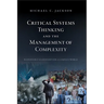 Critical Systems Thinking and the Management of Complexity
