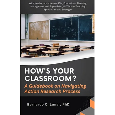 HOW'S YOUR CLASSROOM? A Guidebook on Navigating Action Research Process