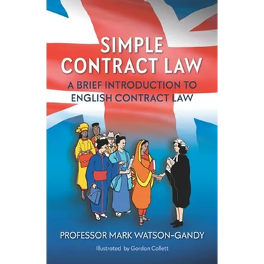 Simple Contract Law: A brief introduction to English Contract Law