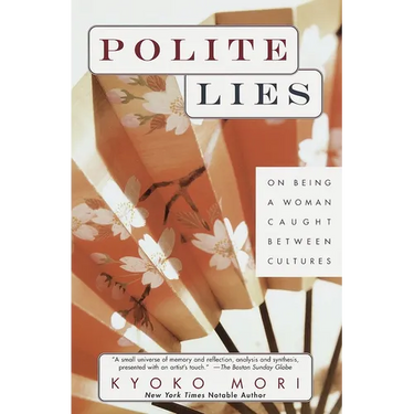 Polite Lies: On Being a Woman Caught Between Cultures