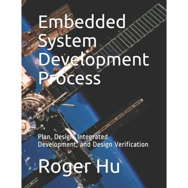 Embedded System Development Process: Plan, Design, Integrated Development, and Design Verification