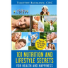 101 Nutrition And Lifestyle Secrets For Health And Happiness
