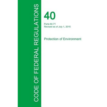 Code of Federal Regulations Title 40, Volume 16, July 1, 2015