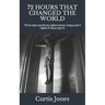 72 Hours That Changed the World: Three days and three nights means 3 days and 3 nights if Jesus says it.