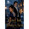 Violet Ink & the Duke's Seal