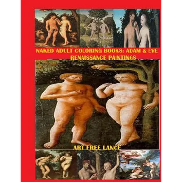 Naked Adult Coloring Book: Adam & Eve Renaissance Paintings