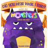 Did You Hear What I Said? There Are Monsters Under My Bed!
