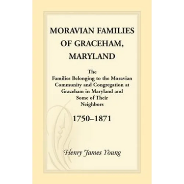 Moravian Families of Graceham, Maryland
