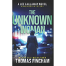 The Unknown Woman: A Private Investigator Mystery Series of Crime and Suspense