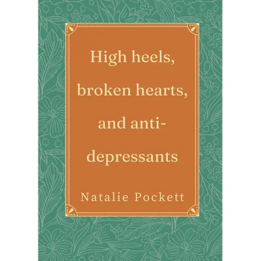 High heels, broken hearts, and antidepressants