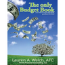 The Only Budget Book: you will ever need and thank goodness for that!