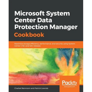 Microsoft System Center Data Protection Manager Cookbook